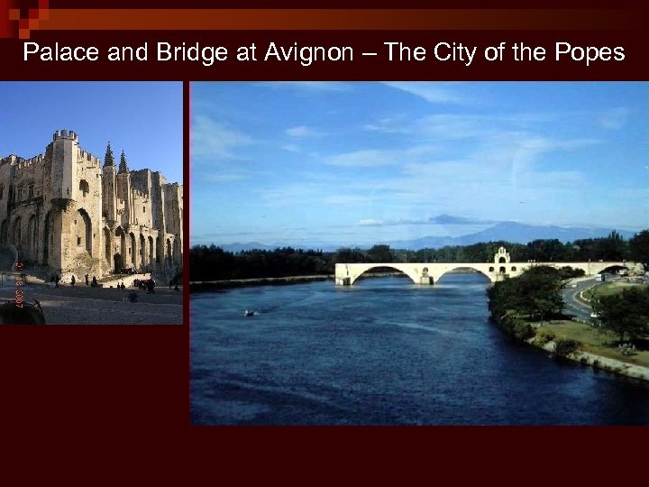Palace and Bridge at Avignon – The City of the Popes 