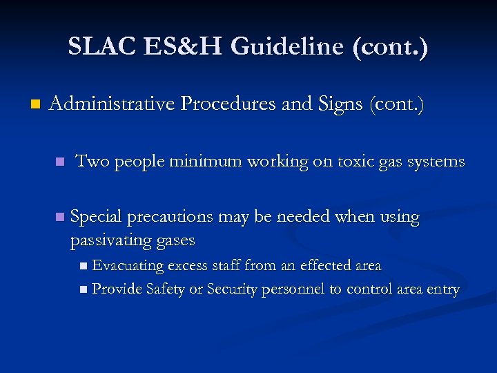 SLAC ES&H Guideline (cont. ) n Administrative Procedures and Signs (cont. ) n n