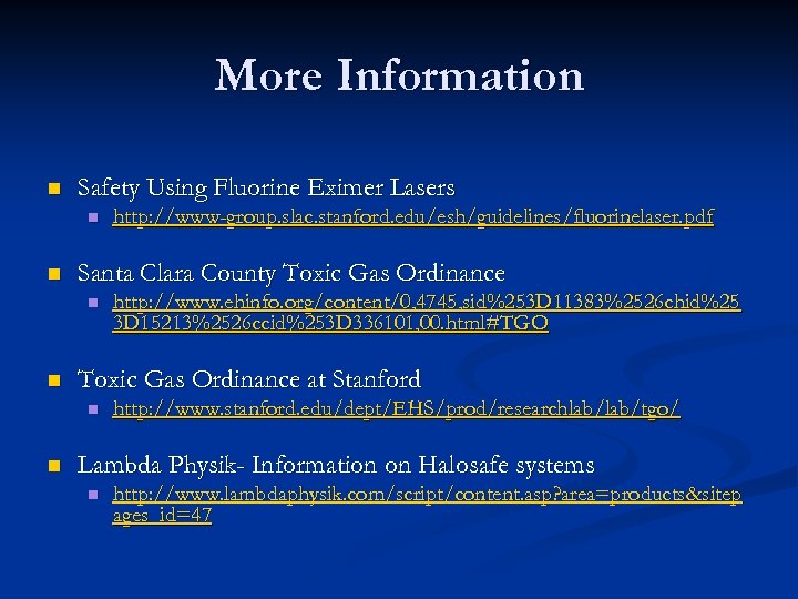 More Information n Safety Using Fluorine Eximer Lasers n n Santa Clara County Toxic