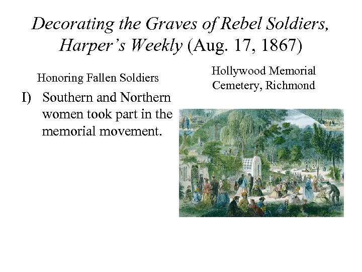 Decorating the Graves of Rebel Soldiers, Harper’s Weekly (Aug. 17, 1867) Honoring Fallen Soldiers