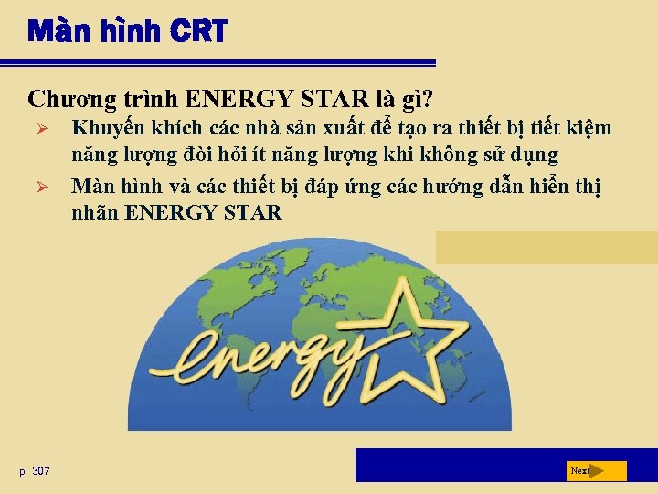 Màn hình CRT Chương trình ENERGY STAR là gì? Ø Ø p. 307 Khuyến