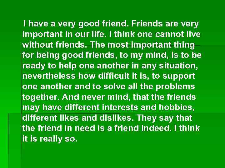 I had very good friend. Сочинение my best friend. Презентация my friend. Проект по английскому языку my best friend. Текст my best friend.