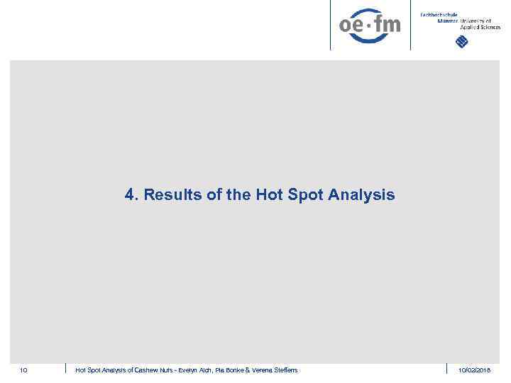 4. Results of the Hot Spot Analysis 10 Hot Spot Analysis of Cashew Nuts