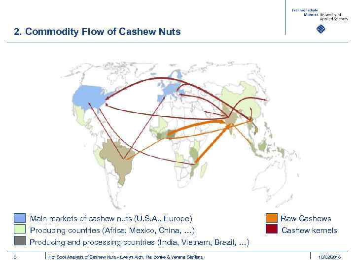 2. Commodity Flow of Cashew Nuts Main markets of cashew nuts (U. S. A.