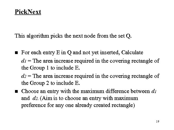 Pick. Next This algorithm picks the next node from the set Q. n n
