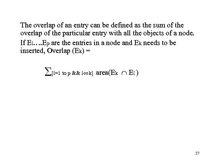 The overlap of an entry can be defined as the sum of the overlap