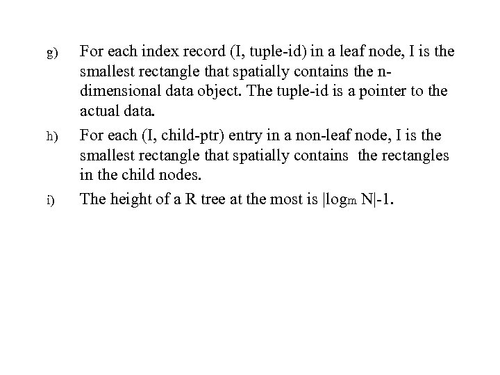 g) h) i) For each index record (I, tuple-id) in a leaf node, I