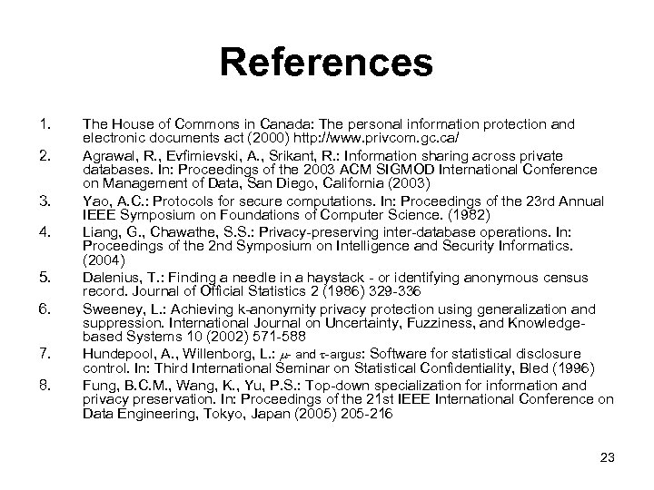 References 1. 2. 3. 4. 5. 6. 7. 8. The House of Commons in