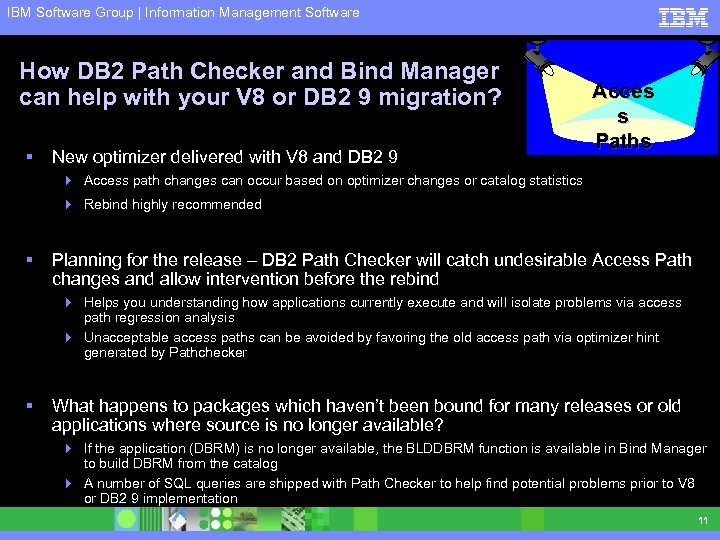 IBM Software Group | Information Management Software How DB 2 Path Checker and Bind