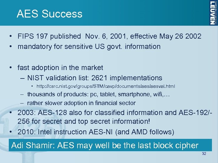 AES Success • FIPS 197 published Nov. 6, 2001, effective May 26 2002 •