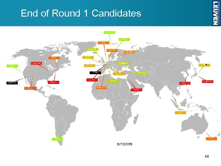 End of Round 1 Candidates a Slide credit: Christophe De Cannière 46 46 