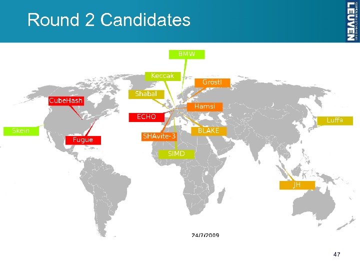 Round 2 Candidates a Slide credit: Christophe De Cannière 47 47 
