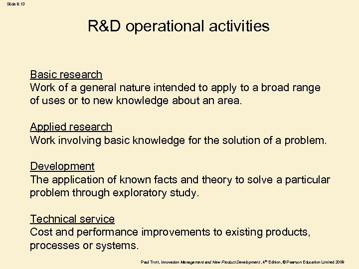 Slide 8. 13 R&D operational activities Basic research Work of a general nature intended