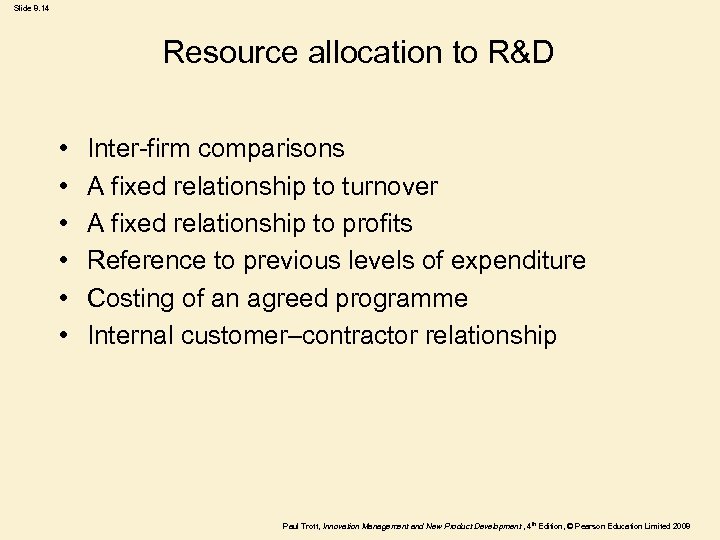 Slide 8. 14 Resource allocation to R&D • • • Inter-firm comparisons A fixed