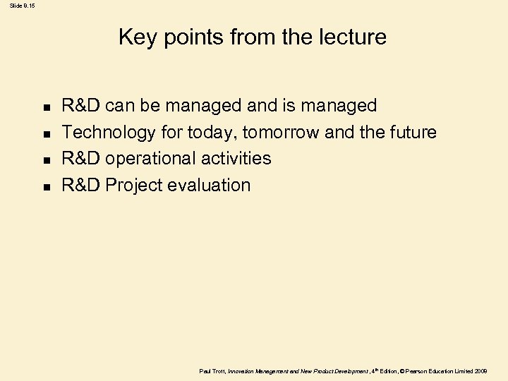 Slide 8. 15 Key points from the lecture n n R&D can be managed