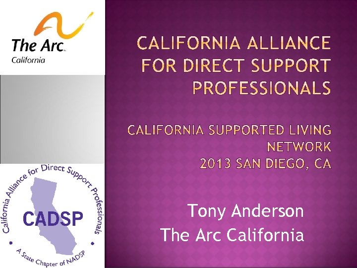 Tony Anderson The Arc California 