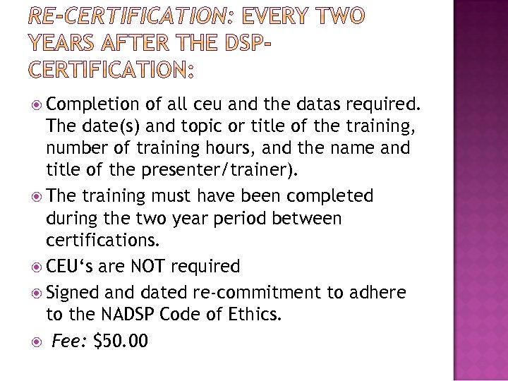  Completion of all ceu and the datas required. The date(s) and topic or