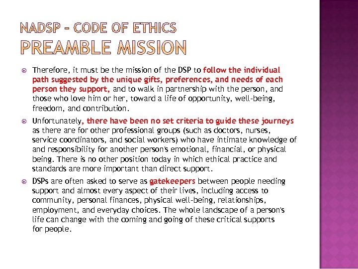  Therefore, it must be the mission of the DSP to follow the individual