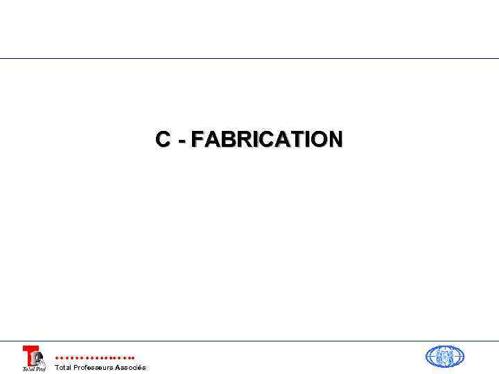 C - FABRICATION Total Professeurs Associés 