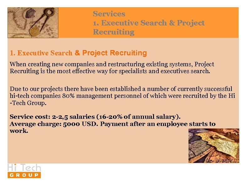 Services 1. Executive Search & Project Recruiting 1. Executive Search & Project Recruiting When
