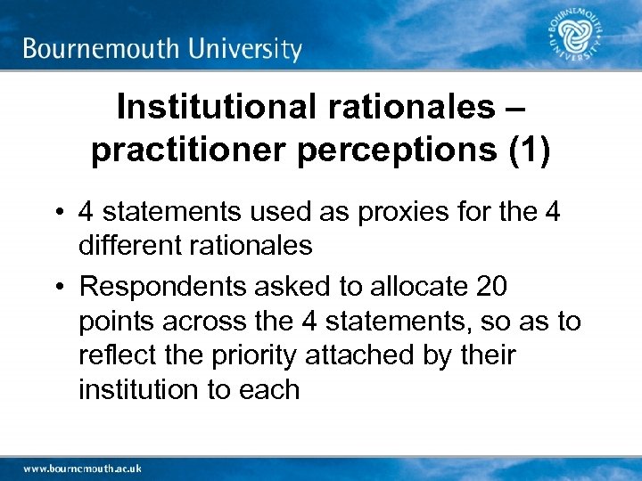 Institutional rationales – practitioner perceptions (1) • 4 statements used as proxies for the