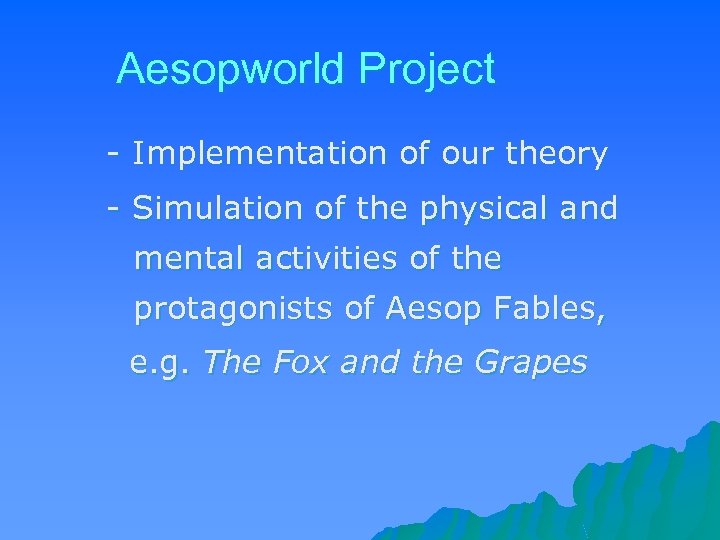 Aesopworld Project - Implementation of our theory - Simulation of the physical and mental