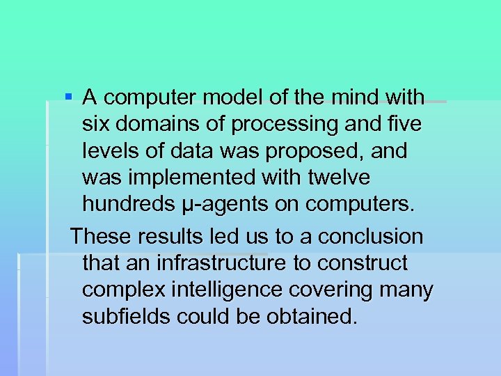 § A computer model of the mind with six domains of processing and five