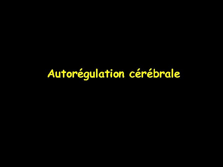 Autorégulation cérébrale 