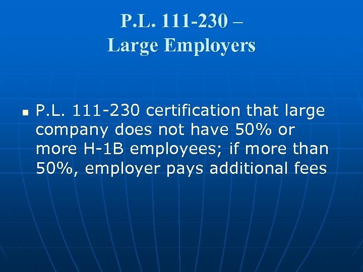 P. L. 111 -230 – Large Employers n P. L. 111 -230 certification that