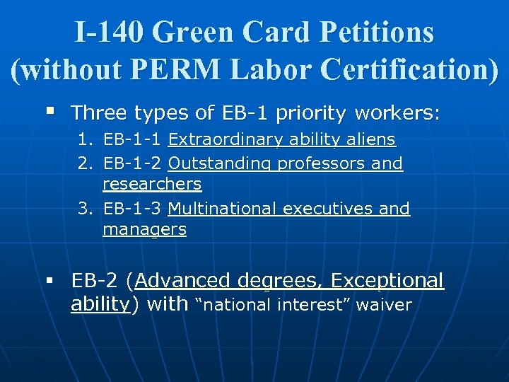 I-140 Green Card Petitions (without PERM Labor Certification) § Three types of EB-1 priority