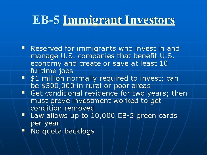 EB-5 Immigrant Investors § § § Reserved for immigrants who invest in and manage