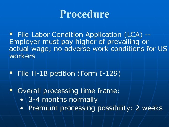 Procedure § File Labor Condition Application (LCA) -Employer must pay higher of prevailing or