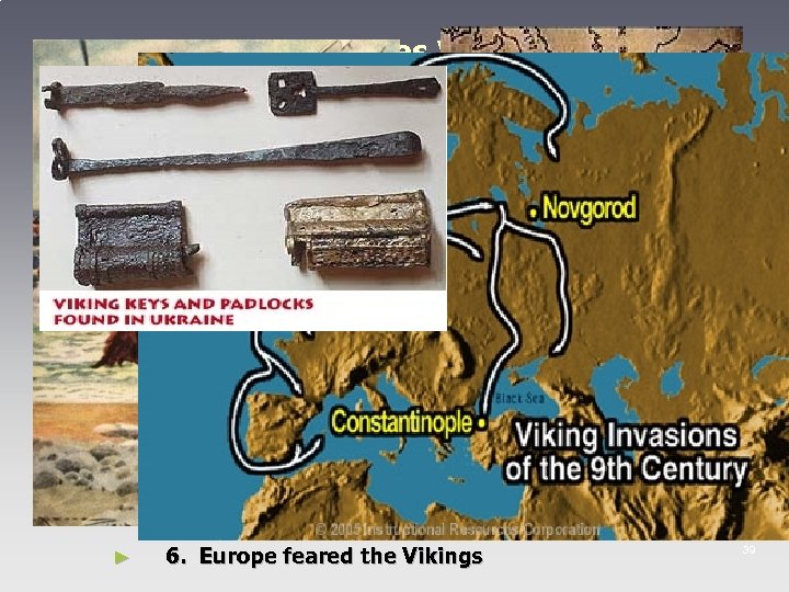 Section Three: discusses Viking influences in England, France, Russia and the North Atlantic III.
