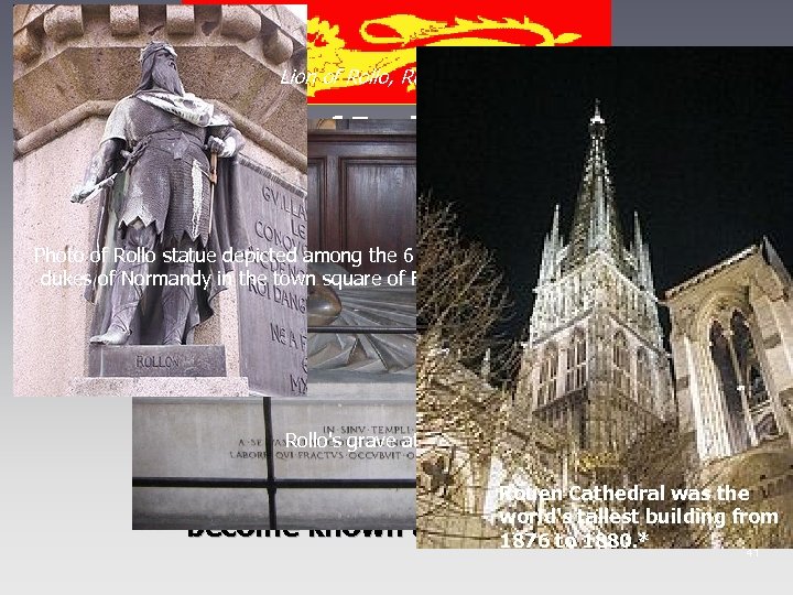 Lion of Rollo, Ruler of Normandy § (b. ) In 1035 after Canute dies