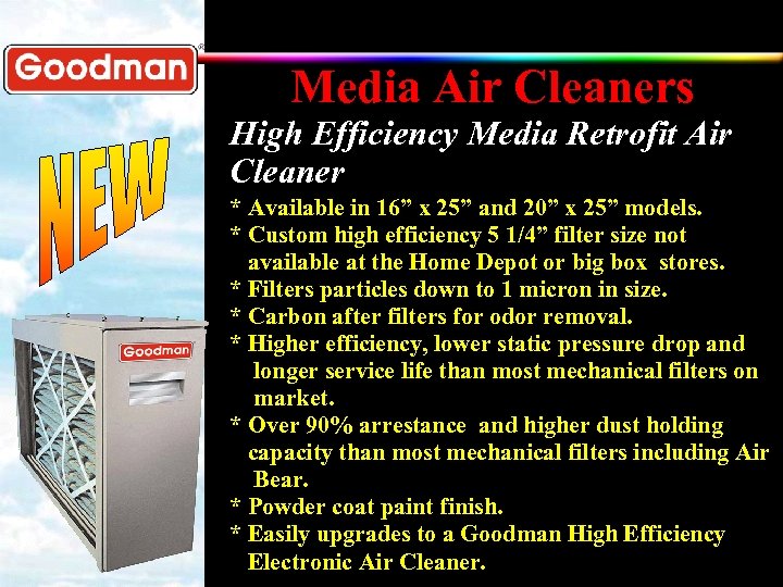 Media Air Cleaners High Efficiency Media Retrofit Air Cleaner * Available in 16” x