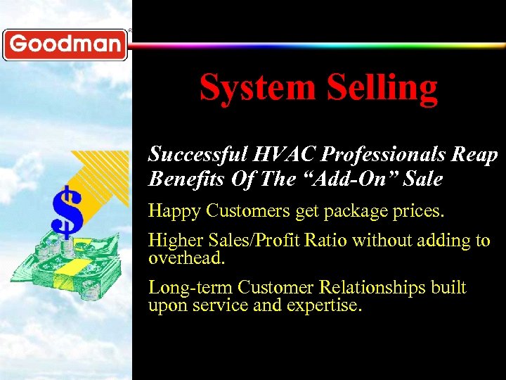 System Selling Successful HVAC Professionals Reap Benefits Of The “Add-On” Sale Happy Customers get