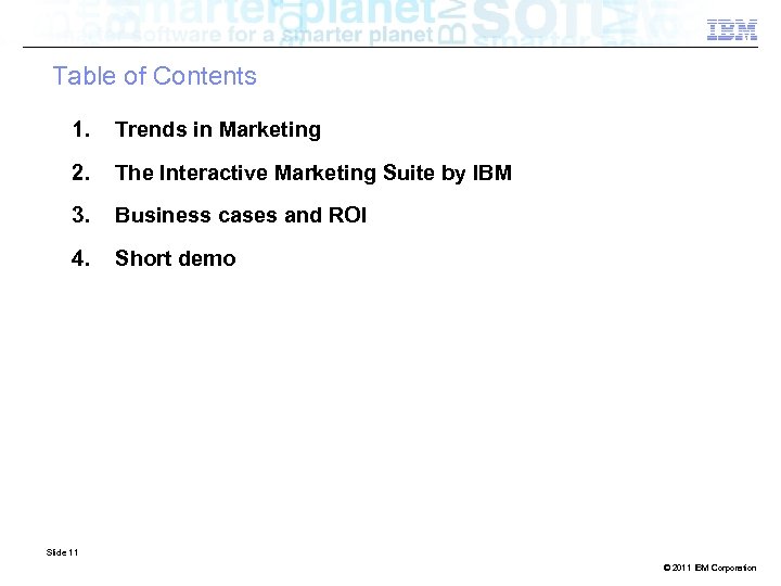 Table of Contents 1. Trends in Marketing 2. The Interactive Marketing Suite by IBM