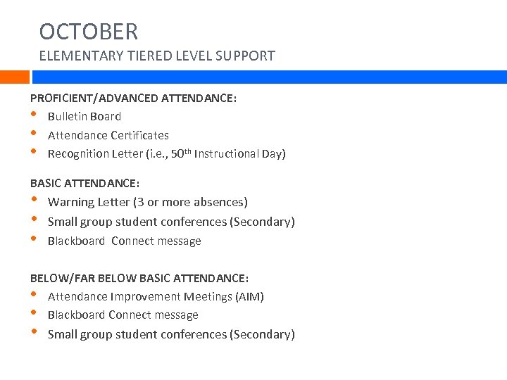 OCTOBER ELEMENTARY TIERED LEVEL SUPPORT PROFICIENT/ADVANCED ATTENDANCE: • Bulletin Board • Attendance Certificates •