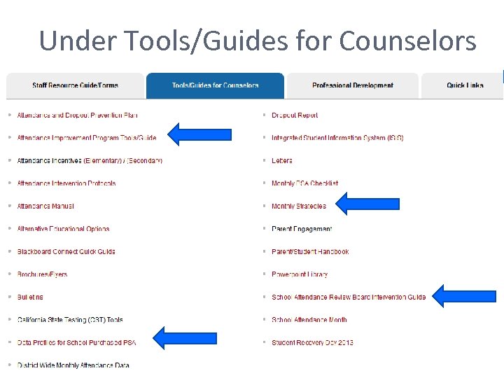 Under Tools/Guides for Counselors 