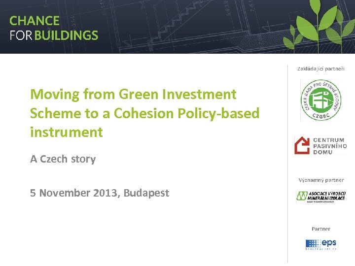 Moving from Green Investment Scheme to a Cohesion Policy-based instrument A Czech story 5