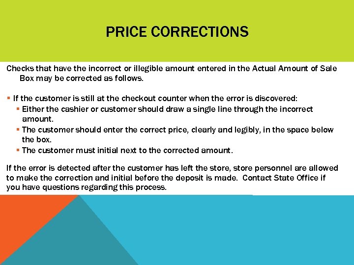 PRICE CORRECTIONS Checks that have the incorrect or illegible amount entered in the Actual