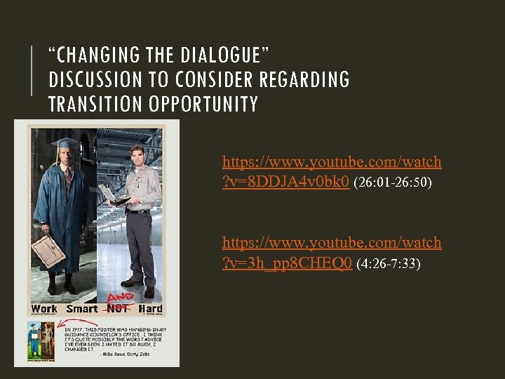 “CHANGING THE DIALOGUE” DISCUSSION TO CONSIDER REGARDING TRANSITION OPPORTUNITY https: //www. youtube. com/watch ?