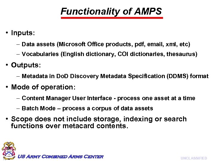 Functionality of AMPS • Inputs: – Data assets (Microsoft Office products, pdf, email, xml,