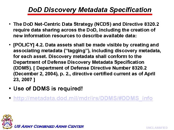 Do. D Discovery Metadata Specification • The Do. D Net-Centric Data Strategy (NCDS) and