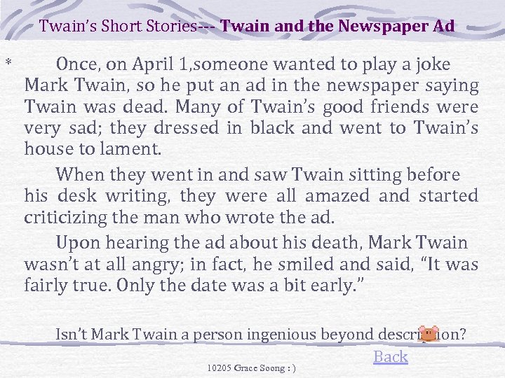 Twain’s Short Stories--- Twain and the Newspaper Ad * Once, on April 1, someone