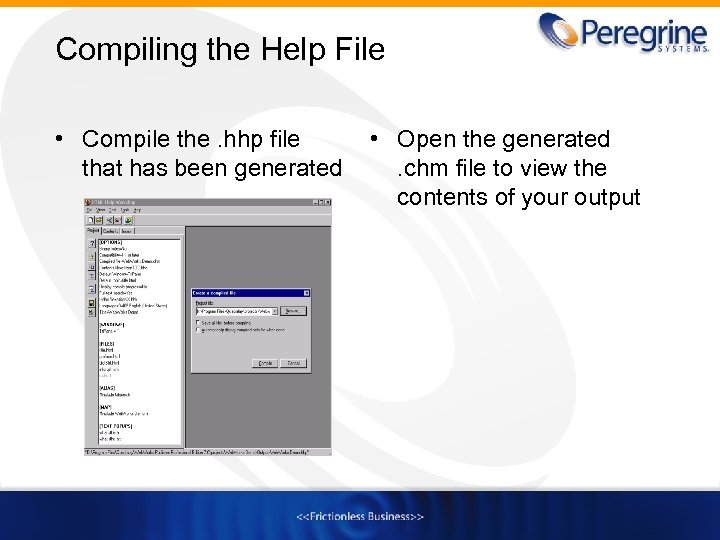 Compiling the Help File • Compile the. hhp file that has been generated •