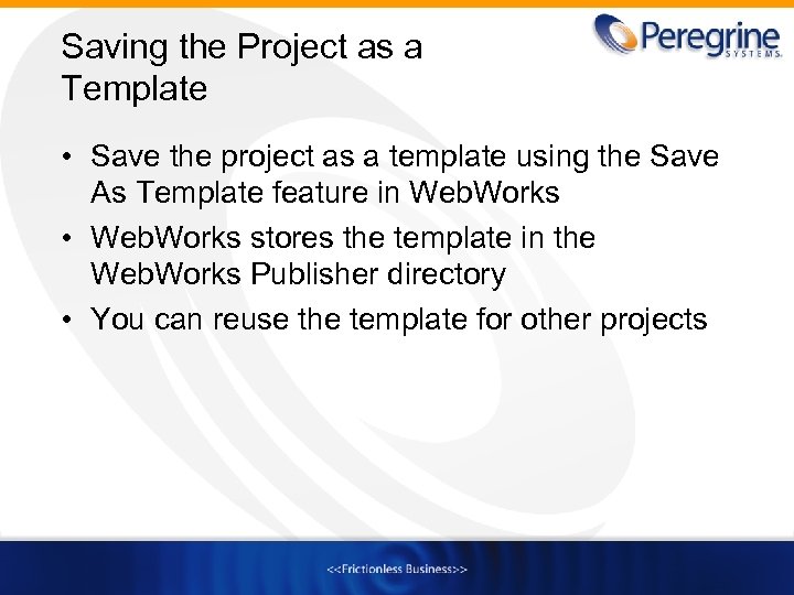 Saving the Project as a Template • Save the project as a template using