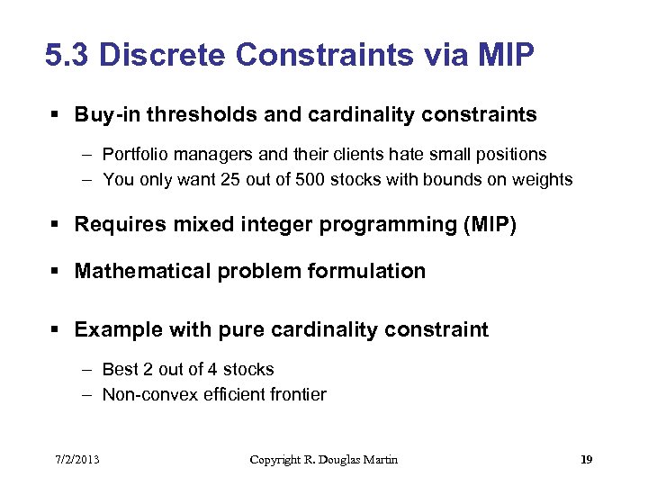 5. 3 Discrete Constraints via MIP § Buy-in thresholds and cardinality constraints – Portfolio