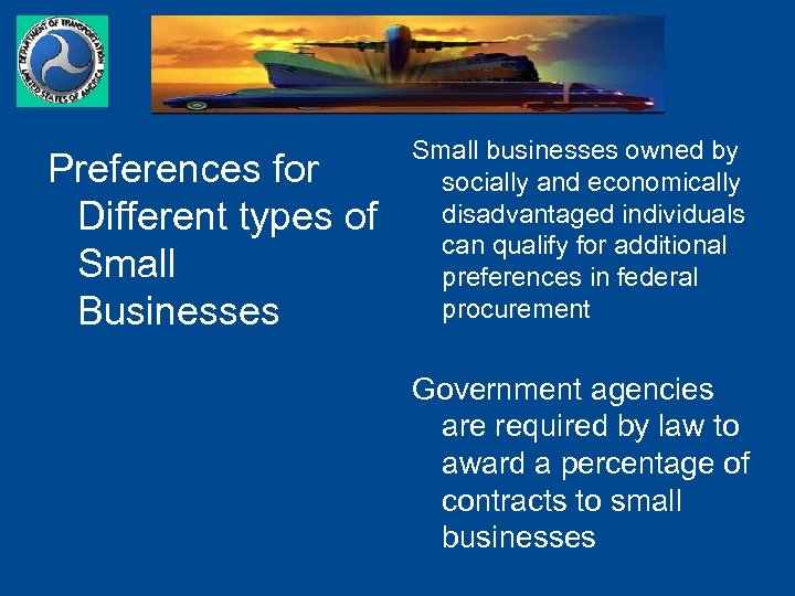 Preferences for Different types of Small Businesses Small businesses owned by socially and economically