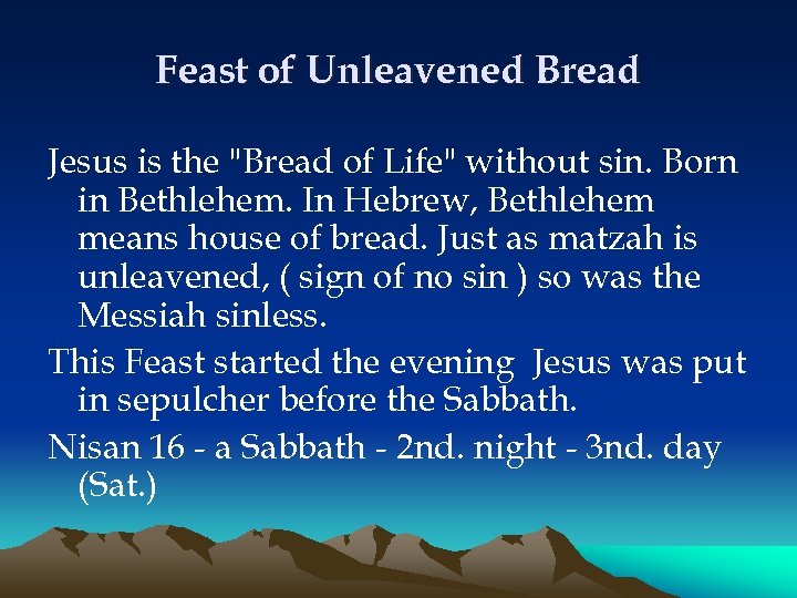 Feast of Unleavened Bread Jesus is the 